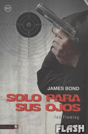 JAMES BOND 07 : SOLO PARA SUS OJOS