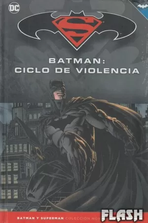 BATMAN Y SUPERMAN : COLECCIÓN NOVELAS GRÁFICAS NÚM 24 : BATMAN: CICLO DE VIOLENCIA