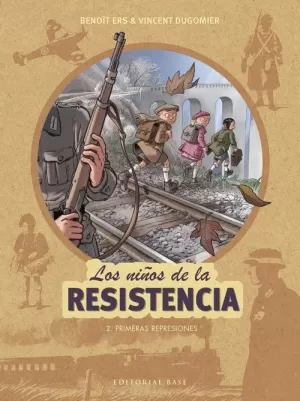 NIÑOS DE LA RESISTENCIA 02. PRIMERAS REPRESIONES