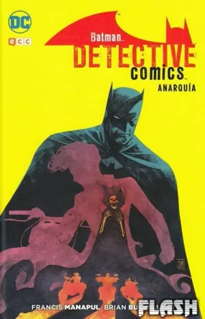 BATMAN : DETECTIVE COMICS : ANARQUÍA