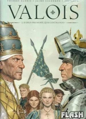 VALOIS 02 : DI DEUS PRO NOBIS, QUIS CONTRA NOS