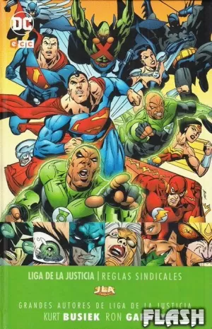 GRANDES AUTORES DE LA LIGA DE LA JUSTICIA : KURT BUSIEK Y RON GARNEY - REGLAS SIN