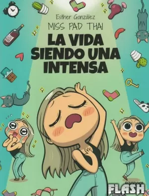 MISS PAD THAI : LA VIDA SIENDO UNA INTENSA