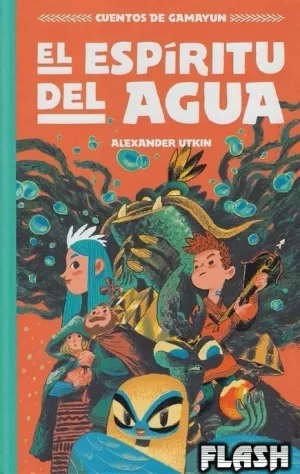 CUENTOS DE GAMAYUN 02 : EL ESPÍRITU DEL AGUA