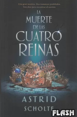 MUERTE DE LAS CUATRO REINAS