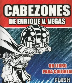 CABEZONES DE ENRIQUE V.VEGAS : UN LIBRO PARA COLOREAR