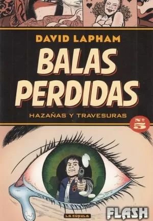 BALAS PERDIDAS 05 : HAZAÑAS Y TRAVESURAS