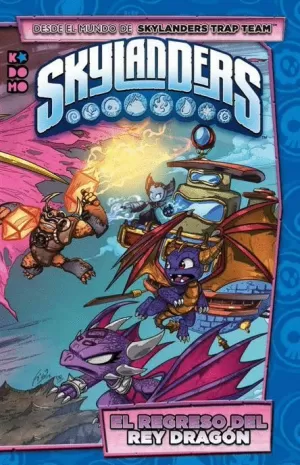 SKYLANDERS : EL REGRESO DEL REY DRAGÓN
