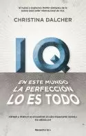 IQ : EN ESTE MUNDO LA PERFECCIÓN LO ES TODO