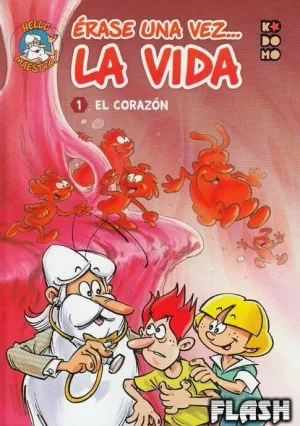 ÉRASE UNA VEZ... LA VIDA VOL 01 : EL CORAZÓN