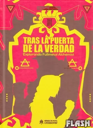 TRAS LA PUERTA DE LA VERDAD : EXPLORANDO FULLMETAL