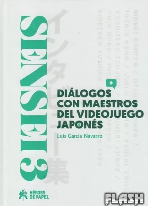 SENSEI 03 : DIALOGOS CON MAESTROS DEL VIDEOJUEGO JAPONES