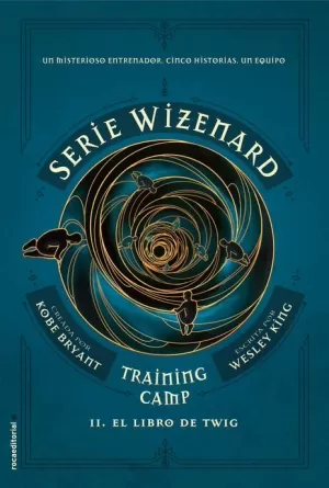 SERIE WIZENARD 02 : TRAINING CAMP : EL LIBRO DE TWIG