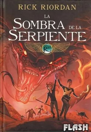 RICK RIORDAN 03 : LA SOMBRA DE LA SERPIENTE (LAS CRÓNICAS DE LOS KANE