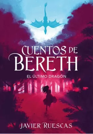 ÚLTIMO DRAGÓN (CUENTOS DE BERETH 01)