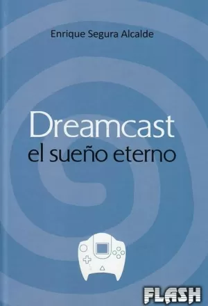 DREAMCAST : EL SUEÑO ETERNO