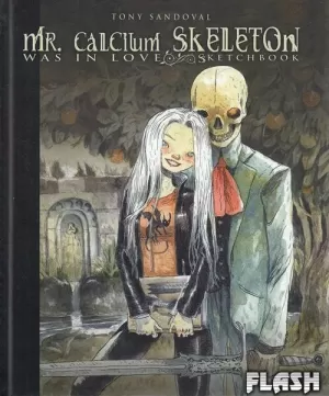 MR. CALCIUM SKELETON WAS IN LOVE SKETCHBOOK