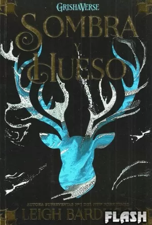 TRILOGÍA SOMBRA Y HUESO 01 : SOMBRA Y HUESO