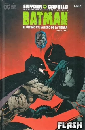 BATMAN : EL ÚLTIMO CABALLERO DE LA TIERRA : LIBRO TRES