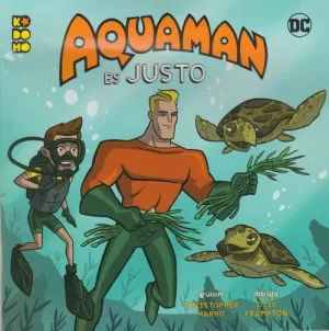 HÉROES DC : AQUAMAN ES JUSTO
