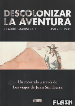 DESCOLONIZAR LA AVENTURA : UN RECORRIDO A TRAVÉS DE LOS VIAJES DE JUAN SIN TIERRA