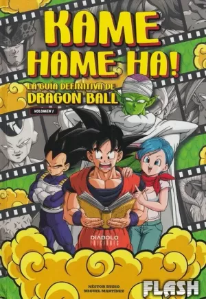 KAME HAME HA 01 : LA GUIA DEFINITIVA DE DRAGON BALL