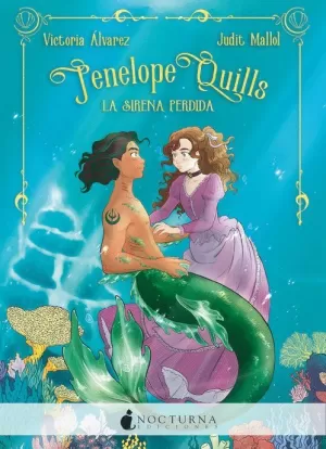 PENELOPE QUILLS : LA SIRENA PERDIDA