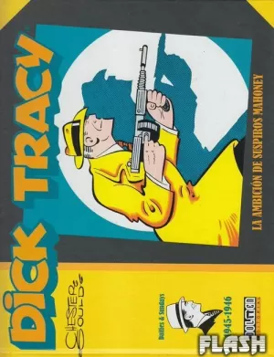 DICK TRACY 1945-1946 LA AMBICION DE SUSPIROS MAHONEY