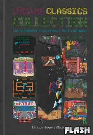 ARCADE CLASSICS COLLECTION : LAS MAQUINAS RECREATIVAS DE TU INFANCIA