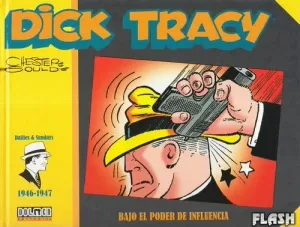 DICK TRACY 1946 - 1947 : BAJO EL PODER DE INFLUENCIA