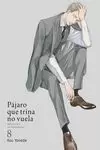 PÁJARO QUE TRINA NO VUELA, VOL. 8