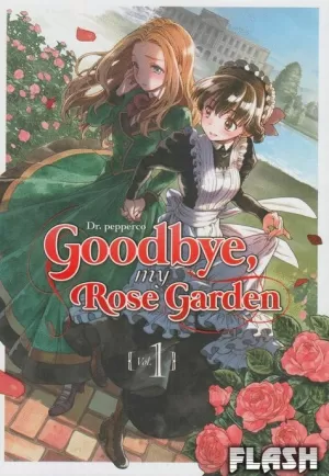 GOODBYE, MY ROSE GARDEN 01