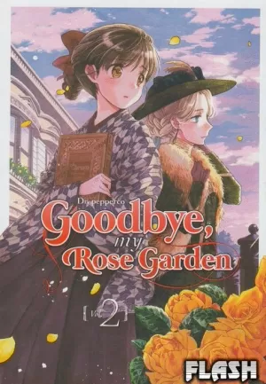 GOODBYE, MY ROSE GARDEN 02