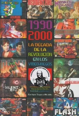 1990-2000 LA DÉCADA DE LA REVOLUCIÓN EN LOS VIDEOJUEGOS