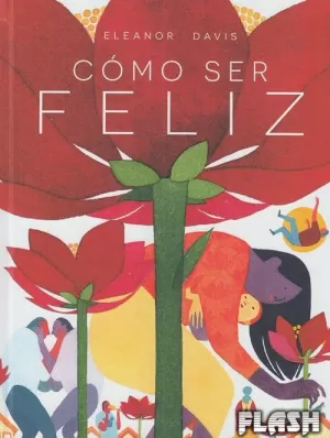 CÓMO SER FELIZ