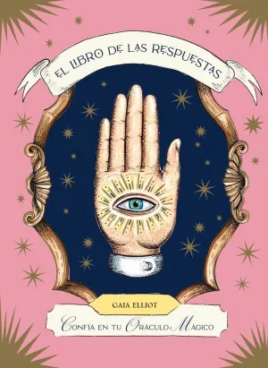 EL LIBRO DE LAS RESPUESTAS CONFÍA EN TU ORÁCULO MÁGICO