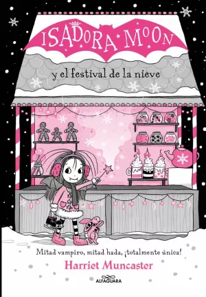ISADORA MOON Y EL FESTIVAL DE LA NIEVE (GRANDES HISTORIAS DE ISADORA MOON 6)