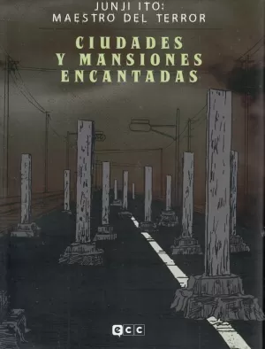 JUNJI ITO: MAESTRO DEL TERROR - CIUDADES Y MANSIONES ENCANTADAS