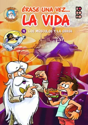 ÉRASE UNA VEZ... LA VIDA VOL. 04: LOS HUESOS Y EL ESQUELETO