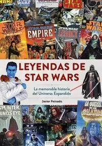 LEYENDAS DE STAR WARS LA MEMORABLE HISTORIA DEL UNIVERSO EX