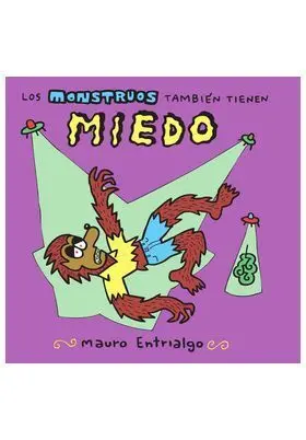 LOS MONSTRUOS TAMBIÉN TIENEN MIEDO