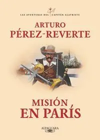 MISIÓN EN PARÍS (LAS AVENTURAS DEL CAPITÁN ALATRISTE 8)
