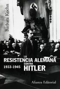 RESISTENCIA ALEMANA CONTRA HITLER, 1933-1945