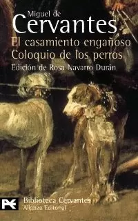 CASAMIENTO ENGAÑOSO / EL COLOQUIO DE LOS PERROS