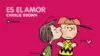 ES EL AMOR CHARLIE BROWN
