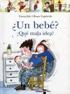UN BEBE QUE MALA IDEA