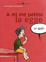 A MI ME PATINA LA EGGE Y QUE
