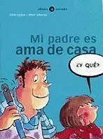 MI PADRE ES AMA DE CASA Y QUE
