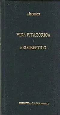 VIDA PITAGORICA ; PROTREPTICO