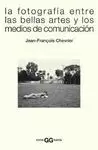 FOTOGRAFIA ENTRE LAS BELLAS ARTES Y LOS MEDIOS DE COMINICACION